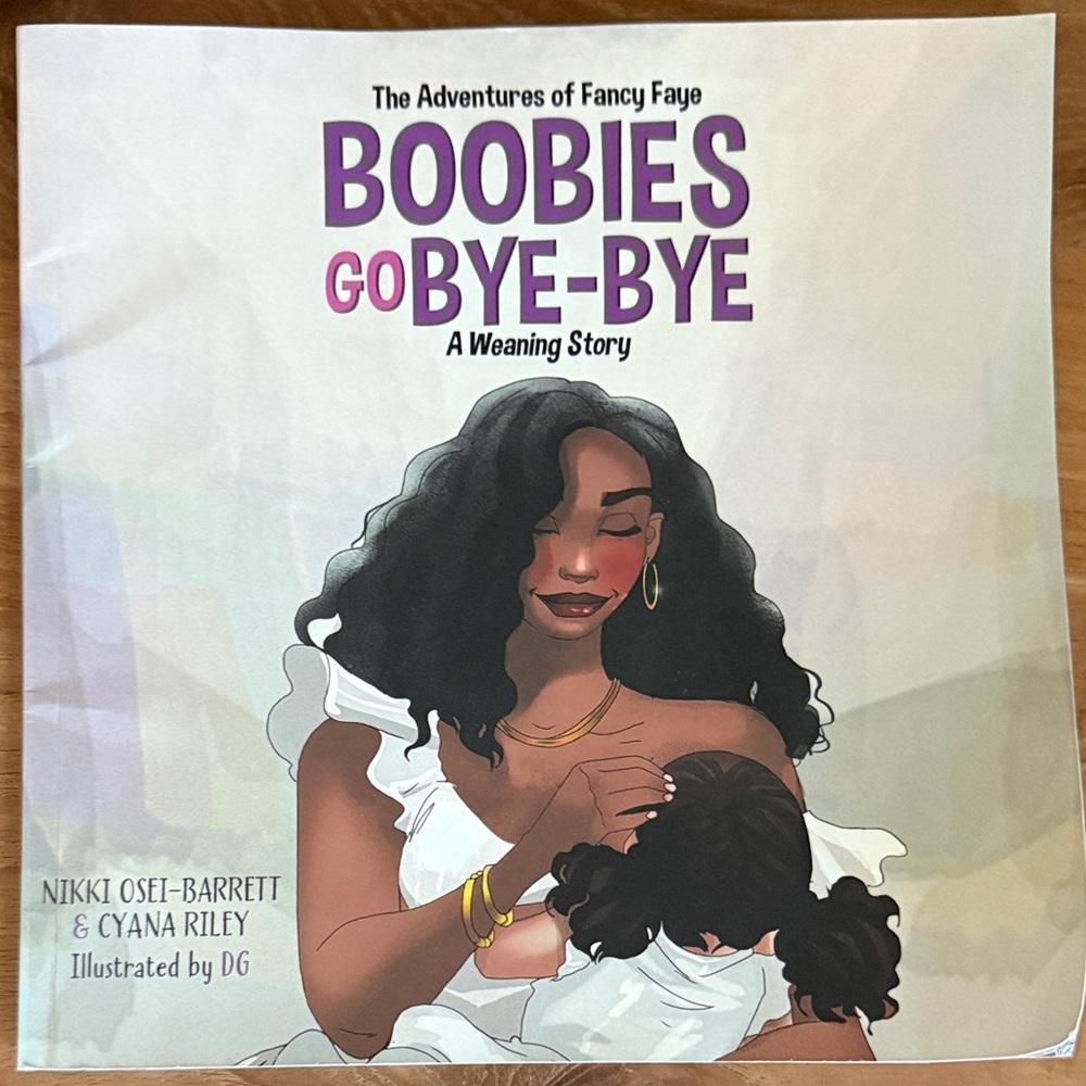 Boobies Go Bye-Bye Book by Nikki Osei-Barrett and Cyana Riley